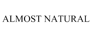 ALMOST NATURAL
