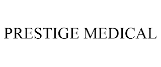 PRESTIGE MEDICAL
