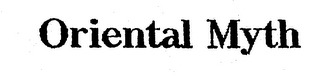 ORIENTAL MYTH