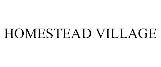 HOMESTEAD VILLAGE