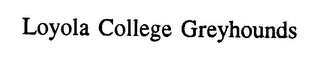 LOYOLA COLLEGE GREYHOUNDS
