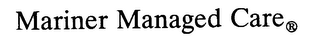 MARINER MANAGED CARE