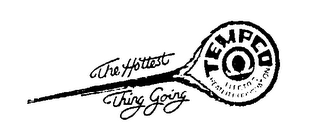 THE HOTTEST THING GOING TEMPCO ELECTRIC HEATER CORPORATION