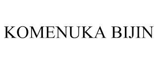 KOMENUKA BIJIN