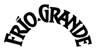 FRIO GRANDE