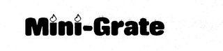 MINI-GRATE