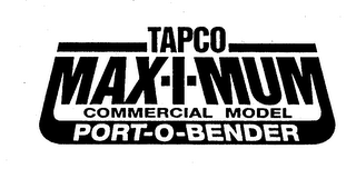 TAPCO MAX-I-MUM COMMERCIAL MODEL PORT-O-BENDER