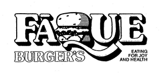 FAQUE BURGER'S EATING FOR JOY AND HEALTH