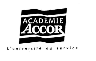 ACADEMIE ACCOR L'UNIVERSITE DU SERVICE