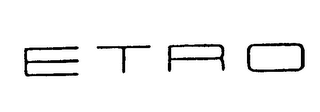 E T R O