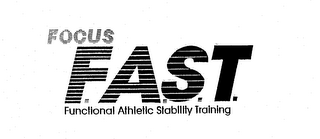 FOCUS F.A.S.T. FUNCTIONAL ATHLETIC STABILITY TRAINING
