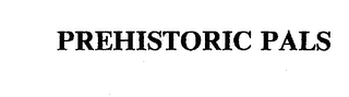 PREHISTORIC PALS