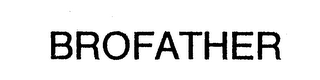 BROFATHER