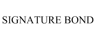 SIGNATURE BOND