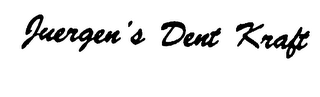 JUERGEN'S DENT KRAFT