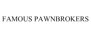 FAMOUS PAWNBROKERS