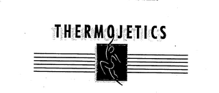 THERMOJETICS