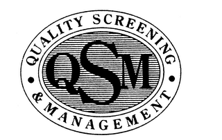 QSM QUALITY SCREENING & MANAGEMENT