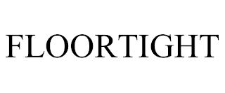 FLOORTIGHT