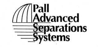 PALL ADVANCED SEPARATIONS SYSTEMS