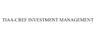 TIAA-CREF INVESTMENT MANAGEMENT