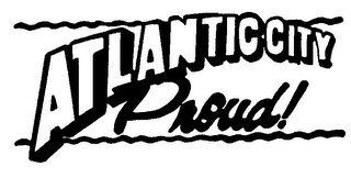 ATLANTIC CITY PROUD!