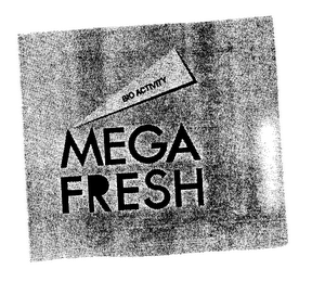 MEGA FRESH BIO ACTIVITY