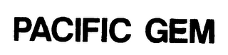PACIFIC GEM