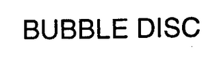 BUBBLE DISC