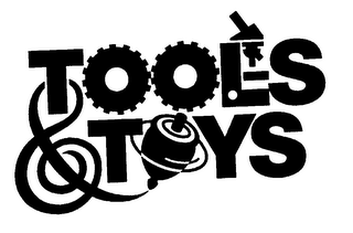 TOOLS & TOYS