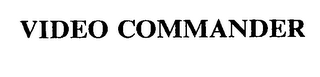 VIDEO COMMANDER