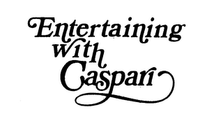 ENTERTAINING WITH CASPARI