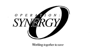 OPERATION SYNERGY WORKING TOGETHER TO SAVE