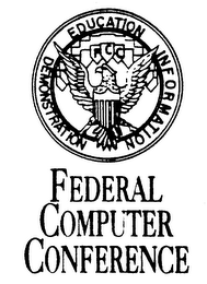 FEDERAL COMPUTER CONFERENCE DEMONSTRATION EDUCATION INFORMATION FCC