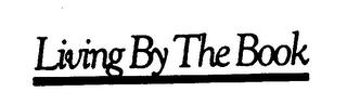 LIVING BY THE BOOK
