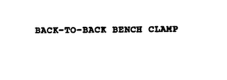 BACK-TO-BACK BENCH CLAMP