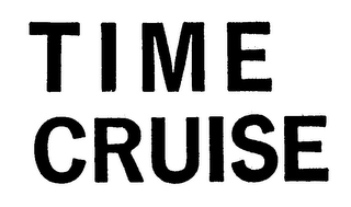 TIME CRUISE