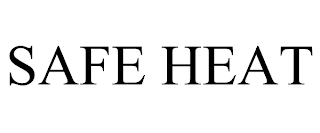 SAFE HEAT