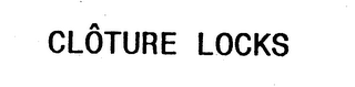 CLOTURE LOCKS