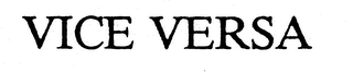 VICE VERSA