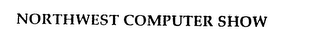 NORTHWEST COMPUTER SHOW