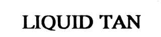 LIQUID TAN