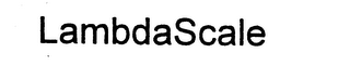 LAMBDASCALE