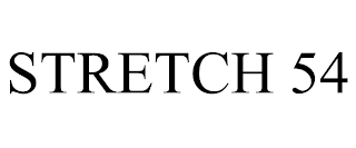 STRETCH 54