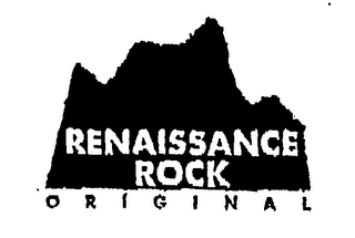 RENAISSANCE ROCK ORIGINAL