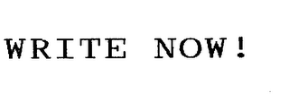 WRITE NOW!