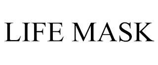 LIFE MASK