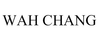 WAH CHANG