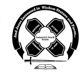 FREDERICK K.C. PRICE III SCHOOLS AND JESUS INCREASED IN WISDOM STATURE AND FAVOR... LUKE 2:52 JR. HIGH ELEMENTARY CHILD CARE