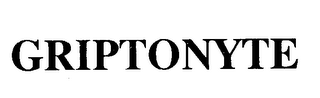 GRIPTONYTE